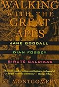 Walking with the Great Apes: Jane Goodall, Dian Fossey, Birute Galdikas