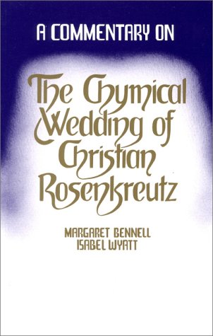 The Chymical Wedding of Christian Rosenkreutz: A Commentary (Paperback)