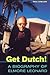 Get Dutch!: Biography of El...