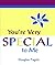 You're Very Special To Me