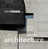Planet architecture : Zaha Hadid works