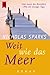 Weit wie das Meer