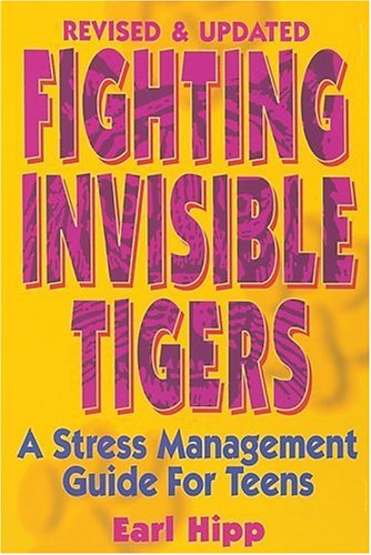Fighting Invisible Tigers: A Stress Management Guide for Teens (Paperback)