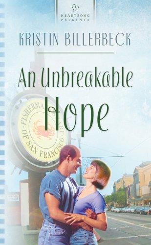 An Unbreakable Hope (Heartsong Presents #565)