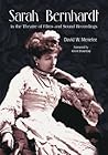 Sarah Bernhardt in the Theatre of Films and Sound Recordings