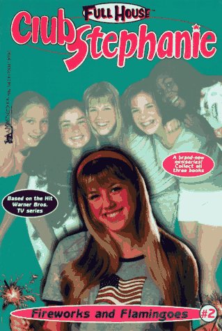 Fireworks and Flamingoes (Full House: Club Stephanie, #2)