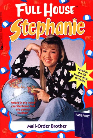 Mail-Order Brother (Full House: Stephanie, #27)