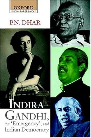Indira Gandhi, the "Emergency", and Indian Democracy