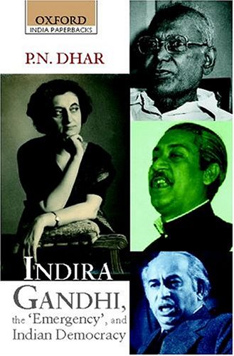 Indira Gandhi, the "Emergency", and Indian Democracy (Paperback)