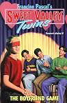 The Boyfriend Game (Sweet Valley Twins, #113) The Boyfriend Game (Sweet Valley Twins, #113)