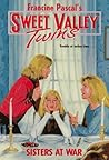 Sisters at War (Sweet Valley Twins, #111)