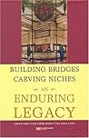Building Bridges, Carving Niches: An Enduring Legacy