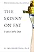 The Skinny on Fat: Looking at the Low-Fat Industry