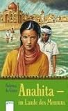 Anahita - Im Land des Monsuns