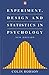 Experiment, Design and Statistics in Psychology