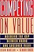 Competing on Value: Bridging the gap between brand and customer value