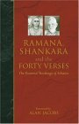 Ramana Shankara and the Forty Verses: The Essential Teachings of Advaita