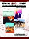 Planning Using Primavera SureTrak Project Manager Version 3.0