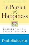 In Pursuit of Happiness: Choices That Can Change Your Life