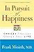 In Pursuit of Happiness: Choices That Can Change Your Life