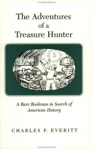 The Adventures of a Treasure Hunter: A Rare Bookman in Search of American History (Paperback)