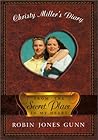 From the Secret Place in My Heart: The Diary of Christy Miller