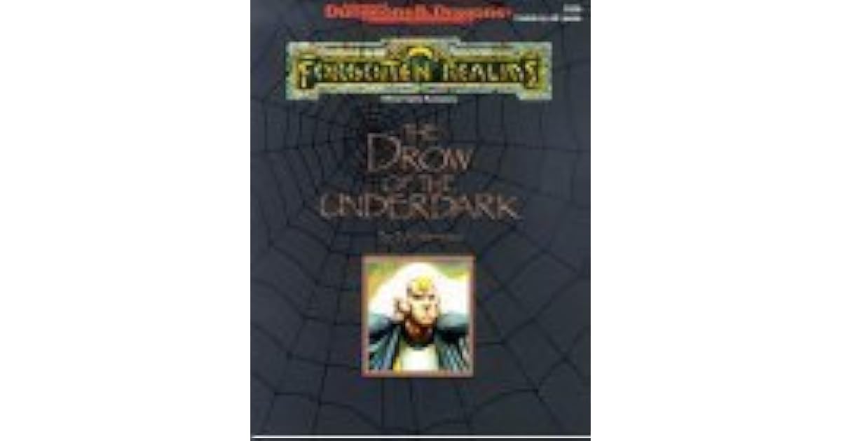 The Drow of the Underdark by Ed Greenwood