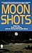 Moon Shots