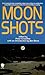 Moon Shots
