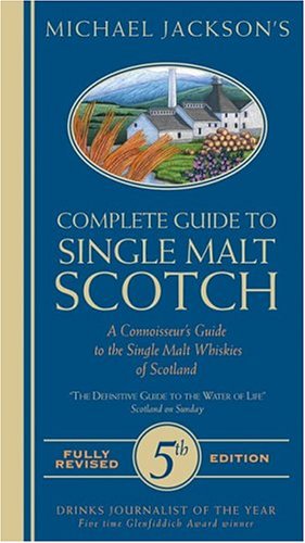 Michael Jackson's Complete Guide To Single Malt Scotch (Hardcover)