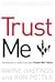 Trust Me by Wayne Hastings