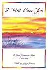 I Will Love You: A Blue Mountain Arts Collection