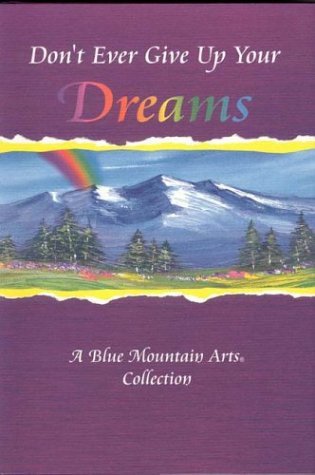 Don't Ever Give Up Your Dreams (Paperback)