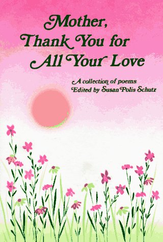 Mother, Thank You for All Your Love (Paperback)
