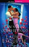Tan veloz como el deseo by Laura Esquivel