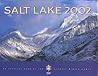 Salt Lake 2002: An Official Book of the Olympic Winter Games Salt Lake 2002: An Official Book of the Olympic Winter Games