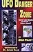 Ufo Danger Zone by Bob Pratt