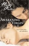 Awakening the Virgin 2: True Tales of Seduction