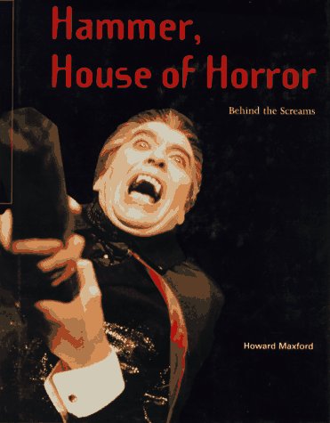 Hammer, House of Horror: Behind the Screams (Hardcover)