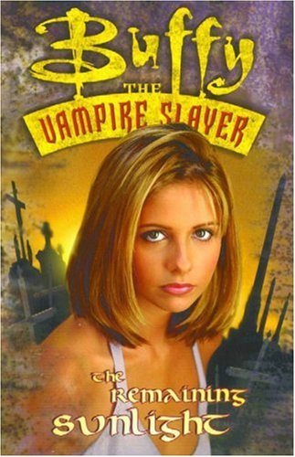 Buffy the Vampire Slayer: Remaining Sunlight (Paperback)