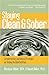 Staying Clean & Sober: Complementary and Natural Strategies for Healing the Addicted Brain