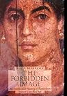 The Forbidden Image: An Intellectual History of Iconoclasm