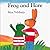 Frog and Hare
