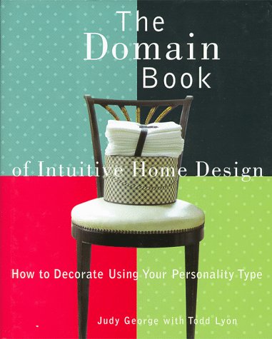 The Domain Book of Intuitive Home Design: How to Decorate Using Your Personality Type (Hardcover)