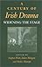 A Century of Irish Drama by Stephen Watt