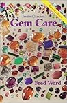 Gem Care (Fred Ward Gem Book)