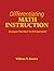 Differentiating Math Instruction: Strategies That Work for K-8 Classrooms!