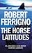 Horse Latitudes by Robert Ferrigno