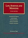 Law, Science, and Medicine (University Casebook Series) Law, Science, and Medicine (University Casebook Series)