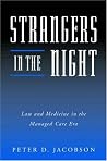 Strangers in the Night: Law and Medicine in the Managed Care Era Strangers in the Night: Law and Medicine in the Managed Care Era